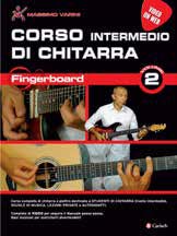 CORSO INTERMEDIO DI CHITARRA - FINGERBOARD VOL 2